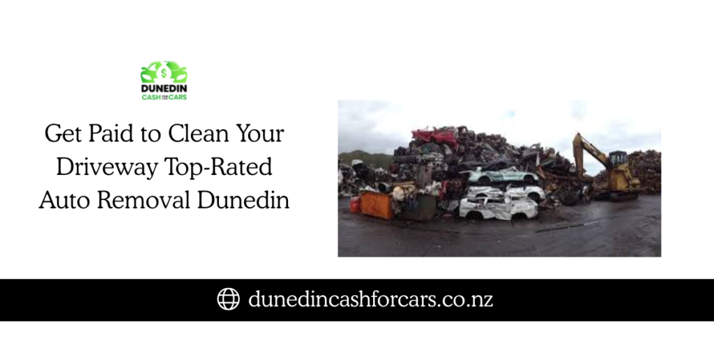 Get Paid to Clean Your Driveway Top-Rated Auto Removal Dunedin