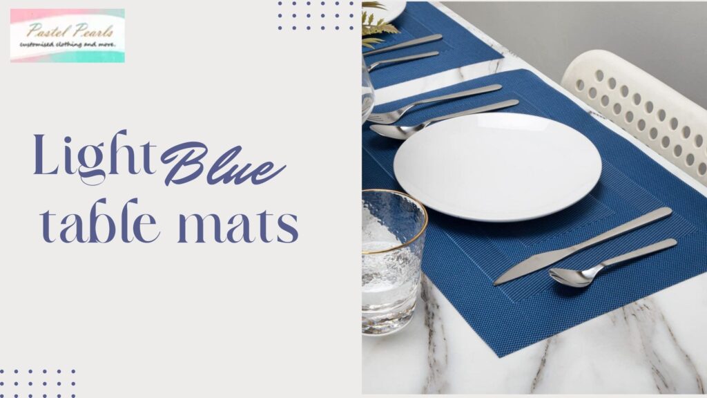 light blue table mats