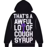 awful lot of cough syrup