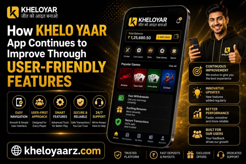 How Khelo Yaar App Continues to Improve Through User-Friendly Features